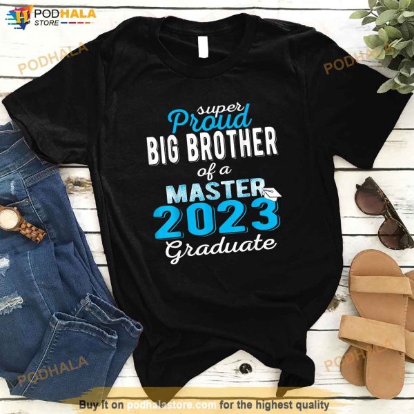 Proud Big Brother of 2023 Class Master Graduate Family Grad Shirt
