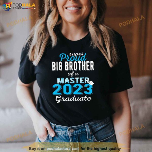 Proud Big Brother of 2023 Class Master Graduate Family Grad Shirt