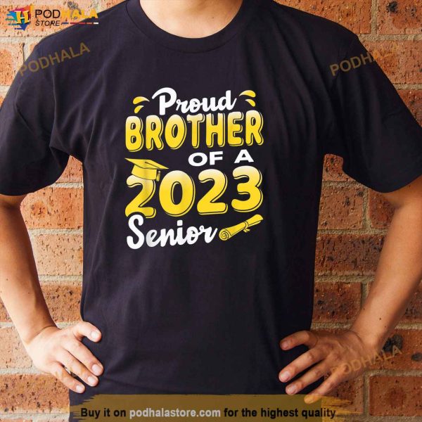 Proud Brother Of A 2023 Senior Funny Graduation Shirt