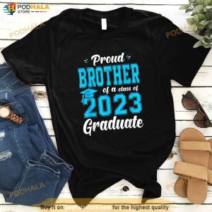 Proud Brother Of A Class Of 2023 Graduate Senior Graduation Shirt 3