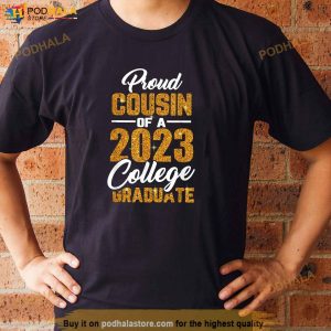 Proud Cousin Of A 2023 College Graduate Graduation Family Shirt 2