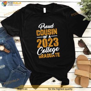 Proud Cousin Of A 2023 College Graduate Graduation Family Shirt 3