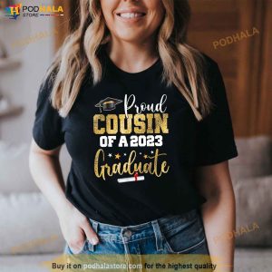 Proud Cousin of a 2023 Graduate Class Senior Graduation Shirt