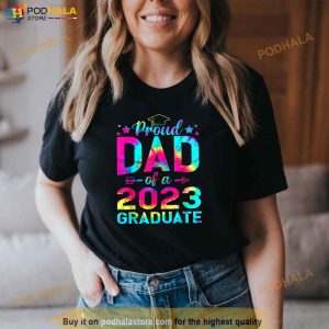 Proud Dad Of A Class Of 2023 Graduate Senior 23 Graduation Shirt 3