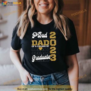Proud Dad of a Class of 2023 Graduate Shirt, Senior 23 Graduation Gift