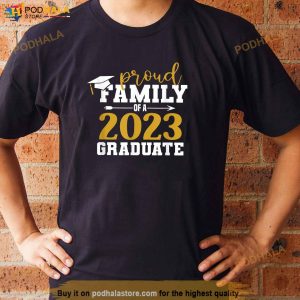 Proud Family Graduate 2023 Graduation Gifts Senior 2023 Shirt 3