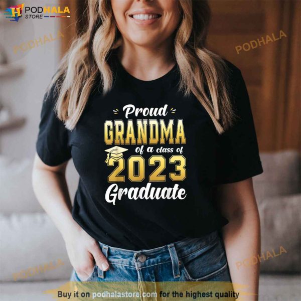 Proud Grandma Of A Class Of 2023 Graduate Senior Graduation Shirt