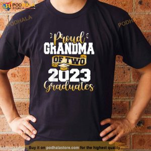 Proud Grandma Of Two 2023 Graduates Funny Class Of 23 Senior Shirt 3