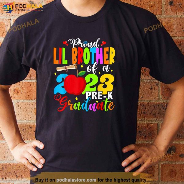 Proud Lil Brother Of A 2023 PreK Graduate Father Graduation Shirt