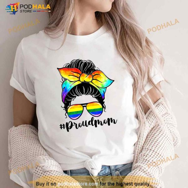 Proud Mom Messy Hair Bun LGBTQ Rainbow Flag LGBT Pride Ally White Shirt