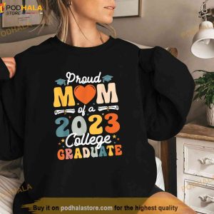 Proud Mom Of A 2023 College Graduate Party 23 Mommy Shirt 3
