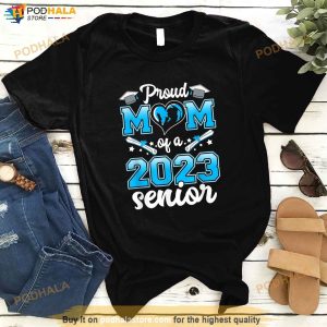 Proud Mom Of A Class 2023 23 Senior Graduate Graduation Gift Shirt