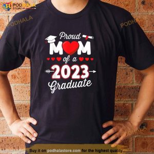 Proud Mom Of A Class Of 2023 Graduate Shirt Senior Graduation Gift 2