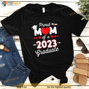 Proud Mom Of A Class Of 2023 Graduate Shirt Senior Graduation Gift 3
