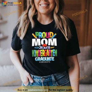 Proud Mom Of A Kindergarten Graduation Class Of 2023 Shirt 2