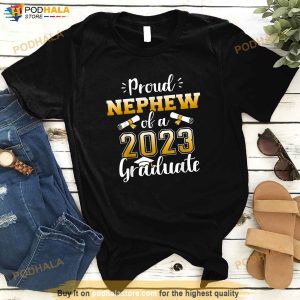 Proud Nephew Of A Class Of 2023 Graduate Senior Graduation Shirt