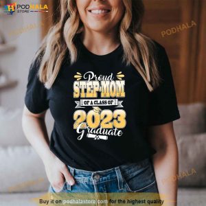 Proud Step Mom Of A Class Of 2023 Graduate Senior Graduation Shirt