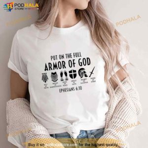 Put On The Full Armor Of God Cross Ephesians 6 10 Shirt 2
