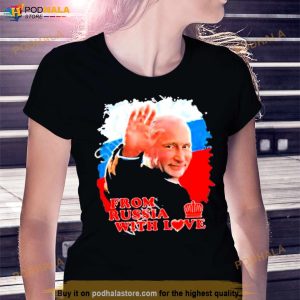 Putin From Russia With Love Shirt 2