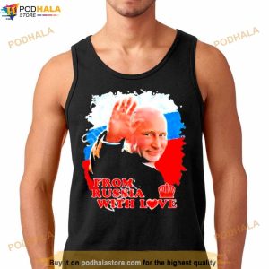 Putin From Russia With Love Shirt 3