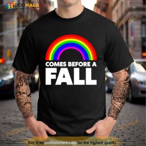 Rainbow comes before a fall Shirt