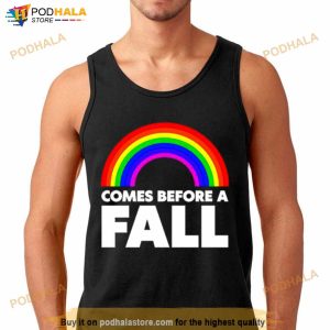 Rainbow Comes Before A Fall Shirt 2