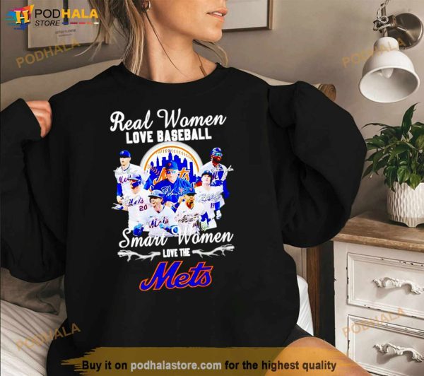 Real Women Love Baseball Smart Women Love The Mets Shirt