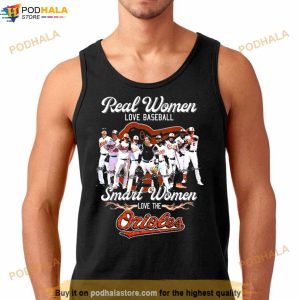 Real Women Love Baseball Smart Women Love The Orioles Signatures Shirt
