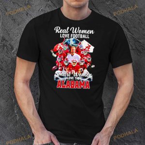 Real Women Love Football Smart Women Love The Alabama Crimson Tide Shirt -  Bring Your Ideas, Thoughts And Imaginations Into Reality Today