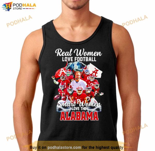 Real Women Love Football Smart Women Love The Alabama Crimson Tide Shirt