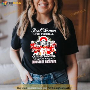Real Women Love Football Smart Women Love The Ohio State Buckeyes Shirt
