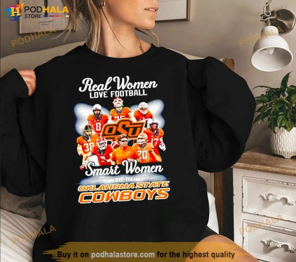 Real Women Love Football Smart Women Love The Oklahoma State Cowboys Shirt