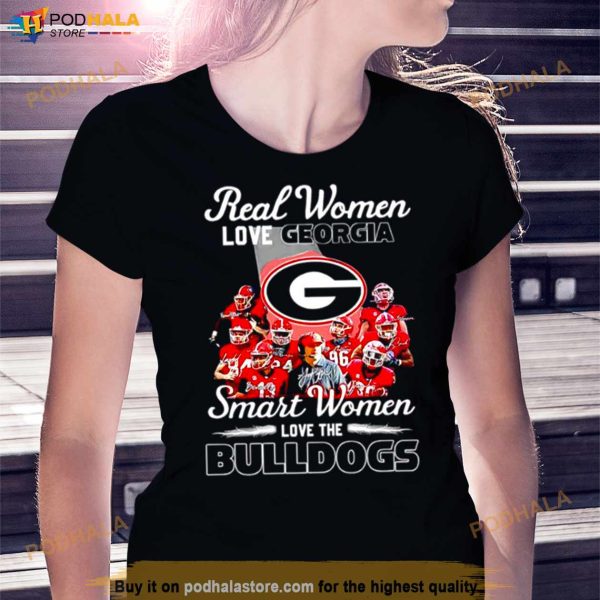 Real Women Love Georgia Smart Women Love The Bulldogs Signatures Shirt