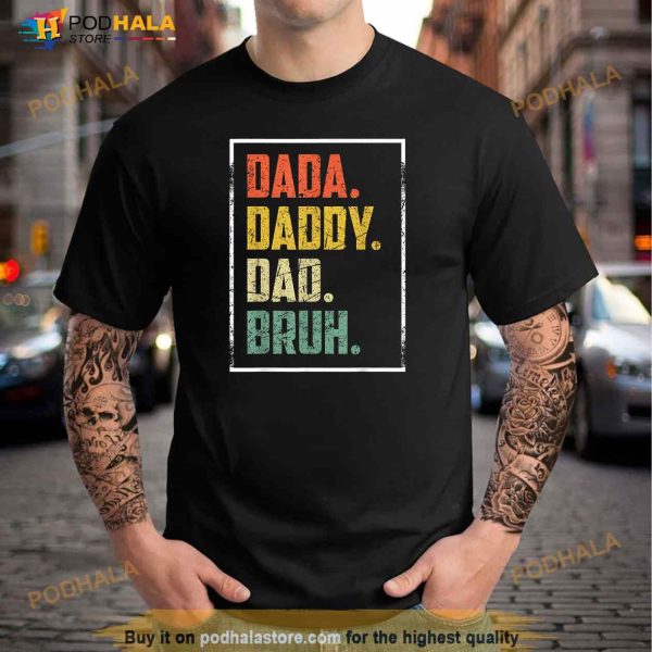 Retro Dada Daddy Dad Father Bruh Funny Fathers Day Shirt