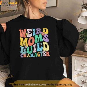Retro Groovy Weird Moms Build Character 2023 Mothers Day Shirt 3