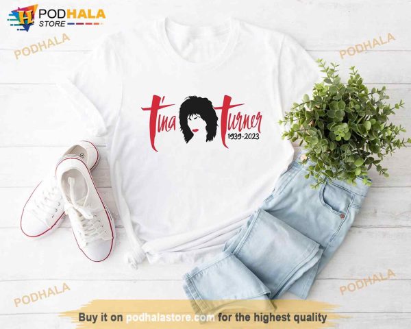 RIP Tina Turner Shirt, Tina Turner Memorial Shirt For Fans