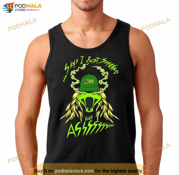 Rkbro 420 Say I Just Smoked Your Ass Shirt