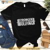 Rob Mac’s Stronger Than Bullying 2023 Shirt