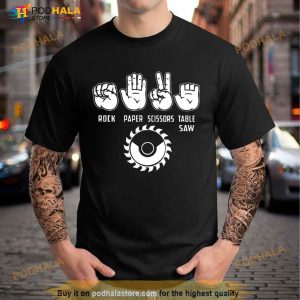 Rock Paper Scissors Table Saw Shirt 1