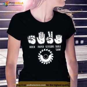 Rock Paper Scissors Table Saw Shirt 2