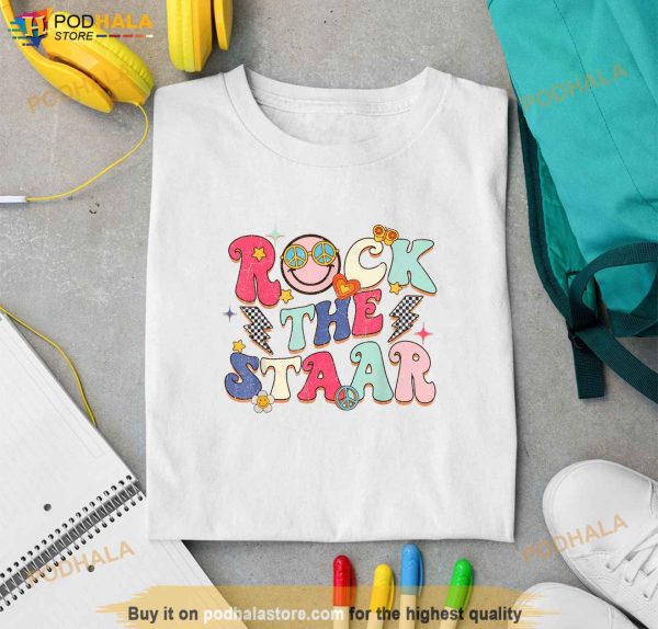 Rock The Staar Testing Day Motivational Teacher Student Shirt