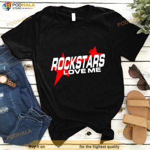 Rockstars Love Me Shirt 2