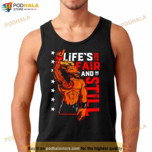 Roman Reigns life’s not fair and still Shirt