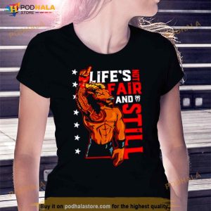 Roman Reigns Life's Not Fair And Still Shirt 3