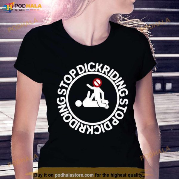 Rounddaglobe Stop Dickriding Stop Dickridoing Shirt