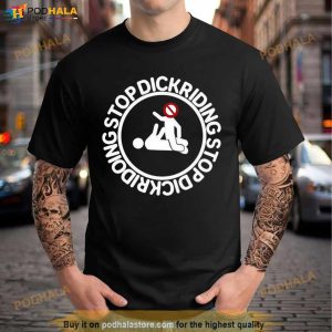 Rounddaglobe Stop Dickriding Stop Dickridoing Shirt 3