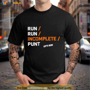 Run Run Incomplete Punt Let's Ride T Shirt 2