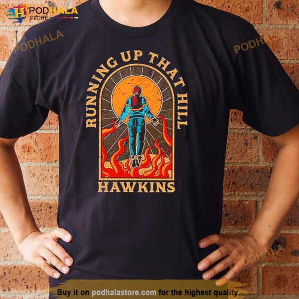 Running Up That Hill Hawkins Shirt