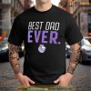 Sacramento Kings Best Dad Ever Logo T Shirt