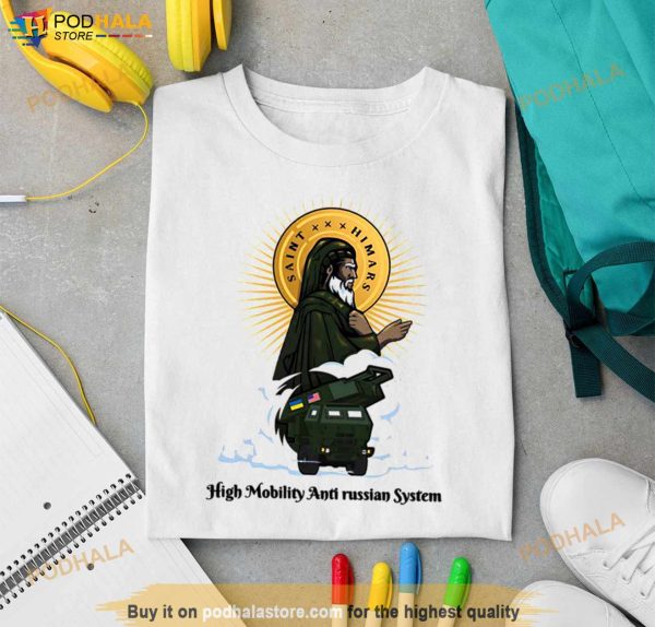 Saint Himars Hight Mobility Anti Russian System Shirt